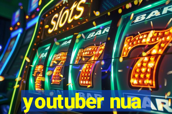 youtuber nua
