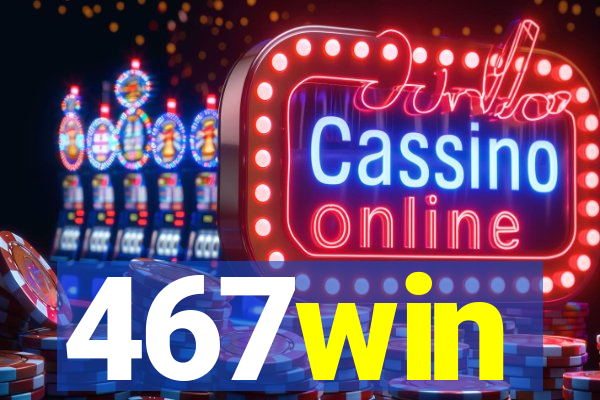 467win