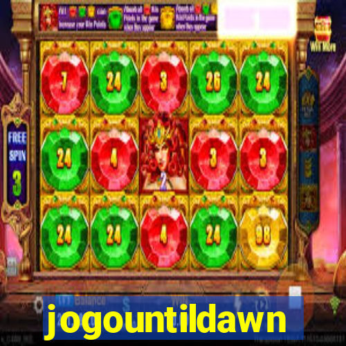 jogountildawn