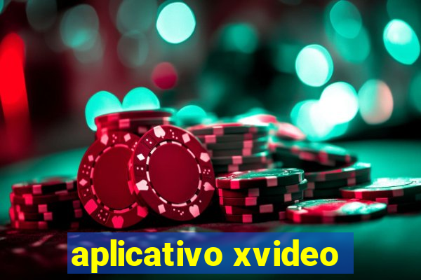 aplicativo xvideo