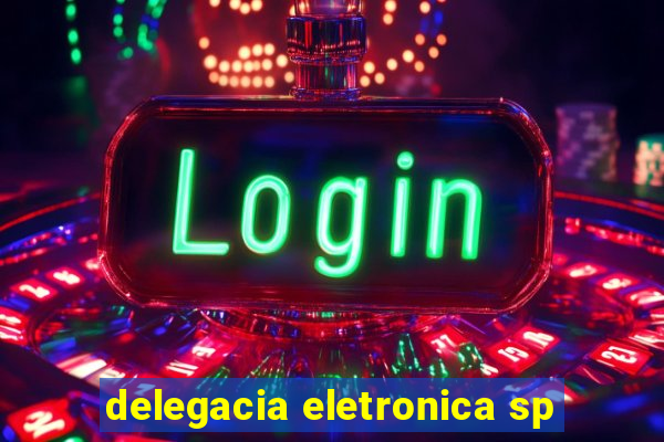 delegacia eletronica sp