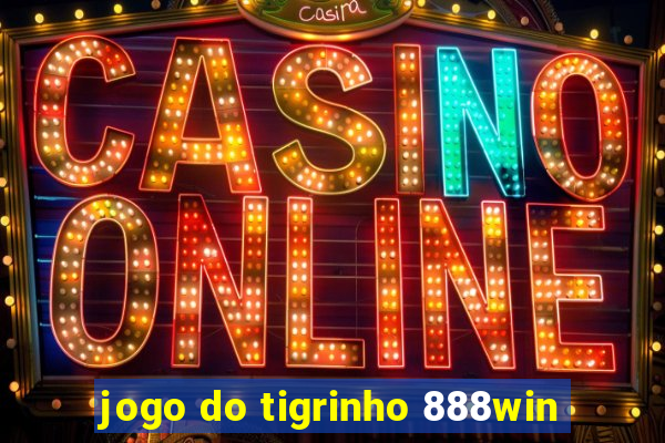 jogo do tigrinho 888win