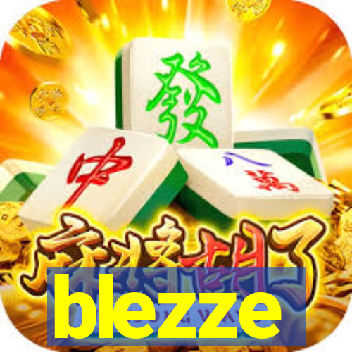 blezze