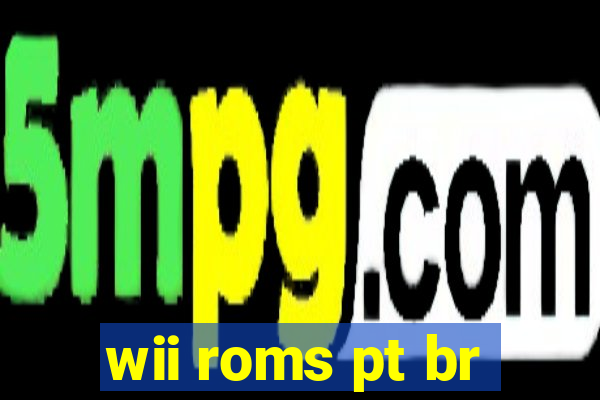 wii roms pt br