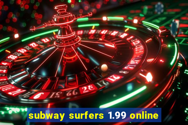 subway surfers 1.99 online