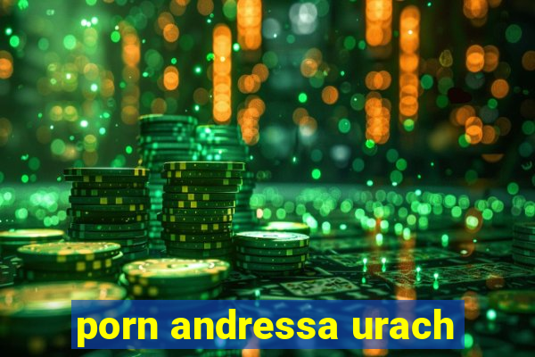 porn andressa urach