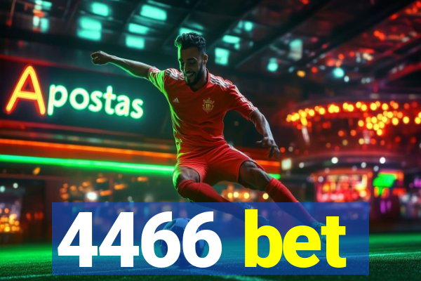 4466 bet