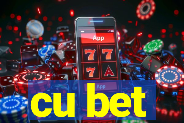 cu bet