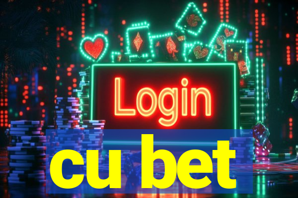 cu bet