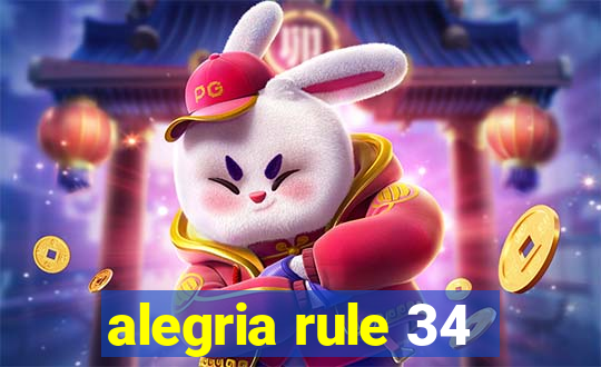 alegria rule 34