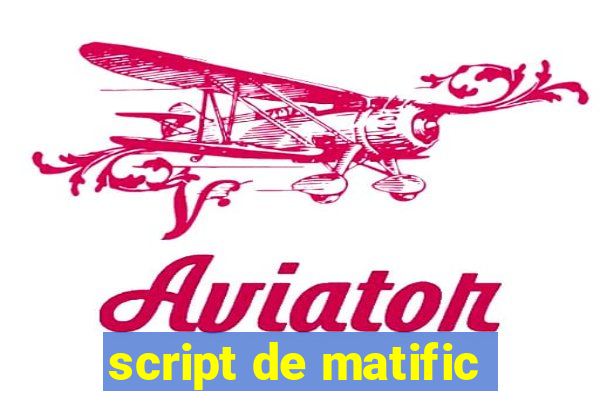 script de matific