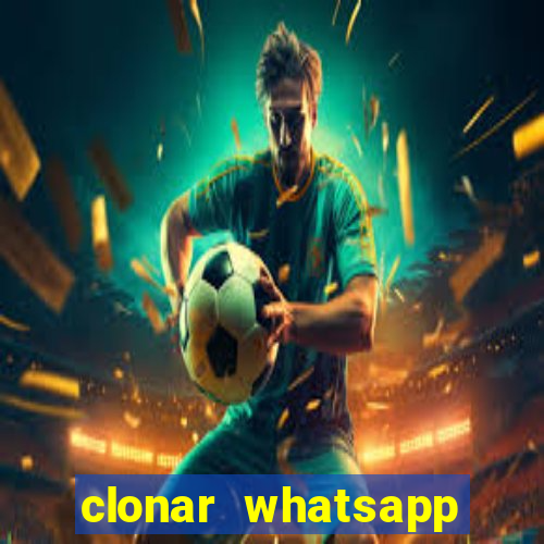 clonar whatsapp pelo email