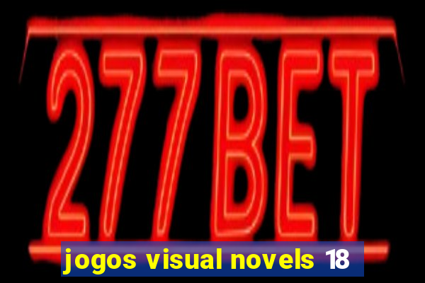 jogos visual novels 18