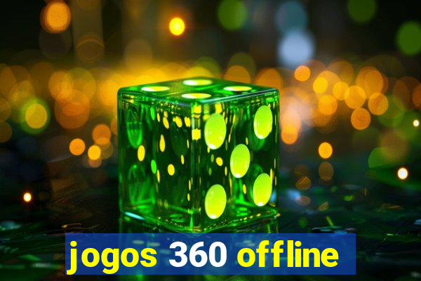 jogos 360 offline