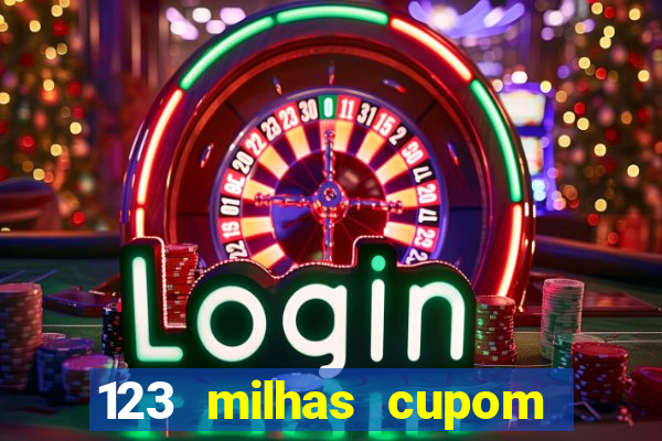 123 milhas cupom de desconto