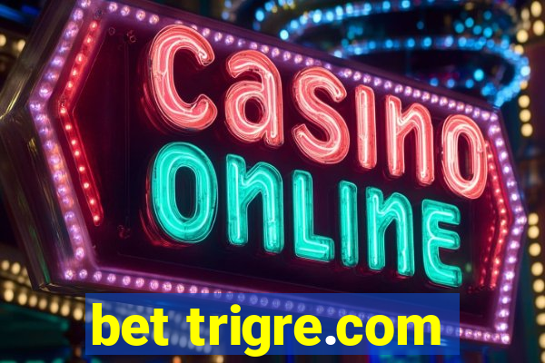 bet trigre.com