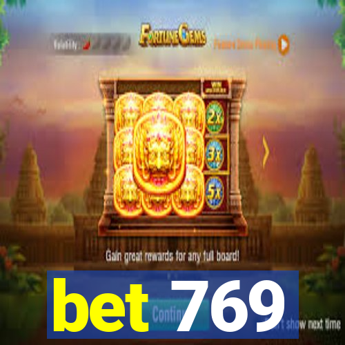 bet 769