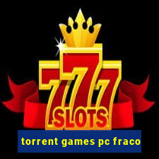 torrent games pc fraco