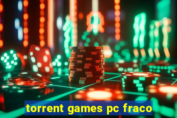 torrent games pc fraco