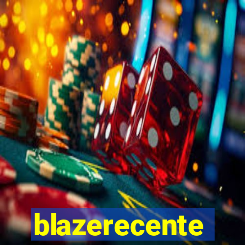 blazerecente