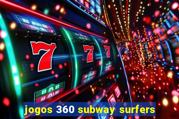 jogos 360 subway surfers