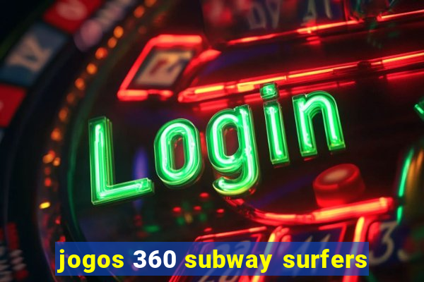 jogos 360 subway surfers