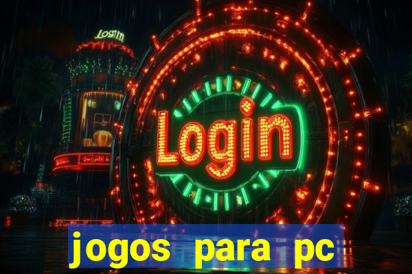 jogos para pc gratis windows 7