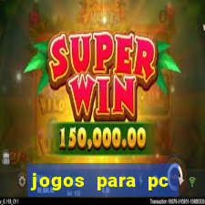 jogos para pc gratis windows 7