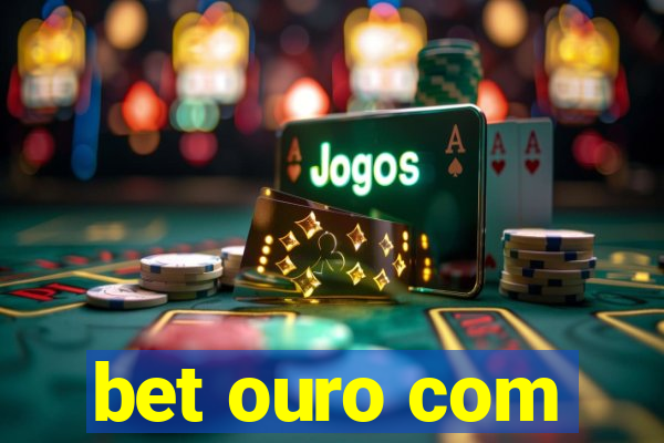 bet ouro com