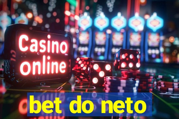 bet do neto