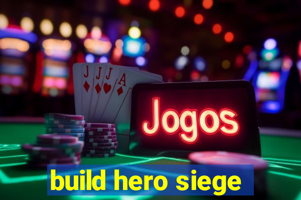 build hero siege