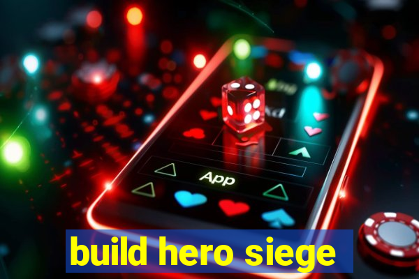 build hero siege