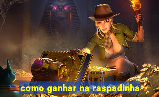 como ganhar na raspadinha