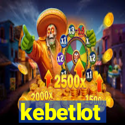 kebetlot
