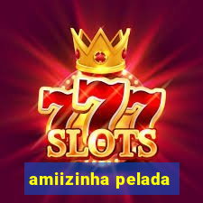 amiizinha pelada