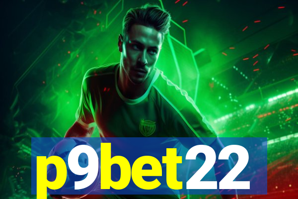 p9bet22