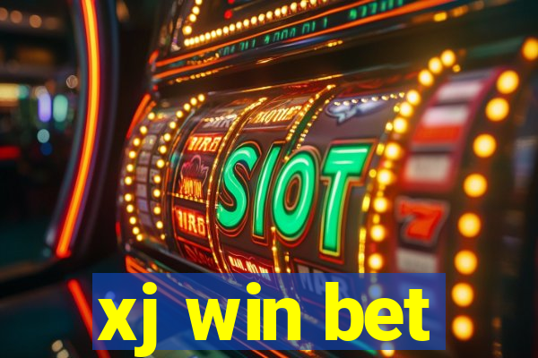 xj win bet