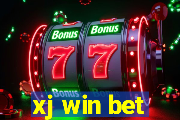 xj win bet