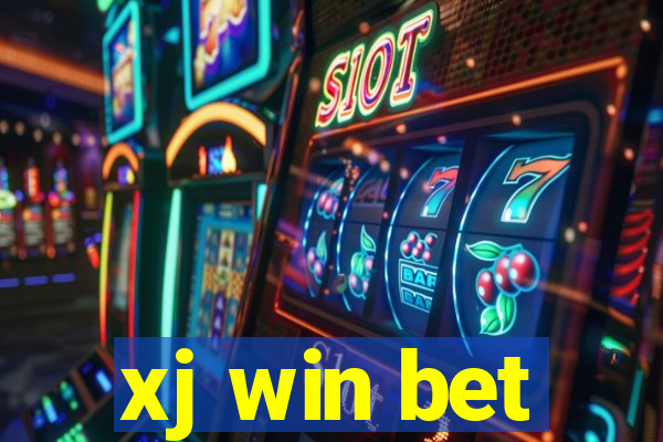 xj win bet