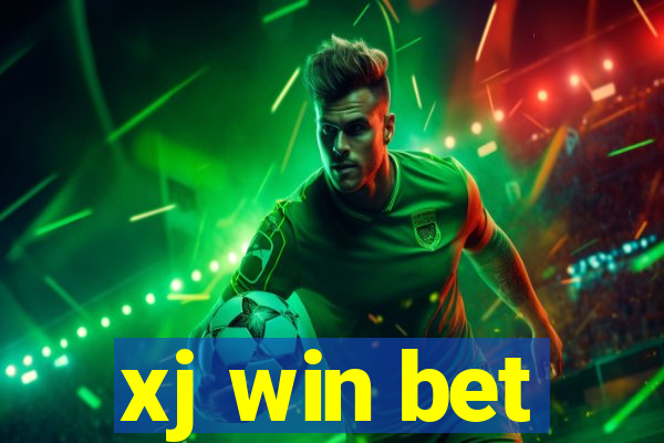 xj win bet