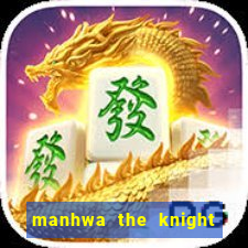 manhwa the knight king who returned with a god