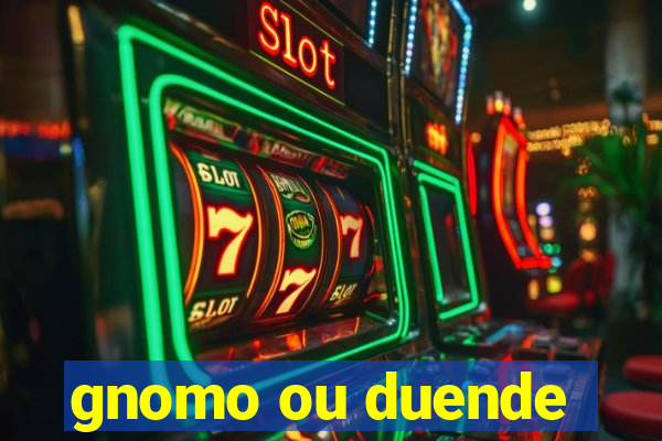 gnomo ou duende