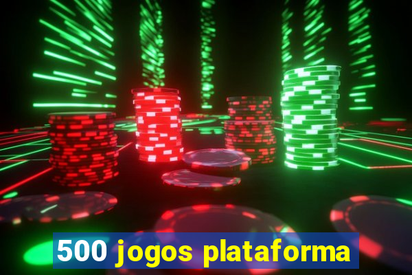 500 jogos plataforma