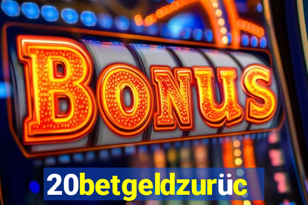 20betgeldzurück