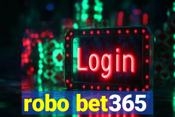 robo bet365