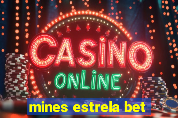 mines estrela bet
