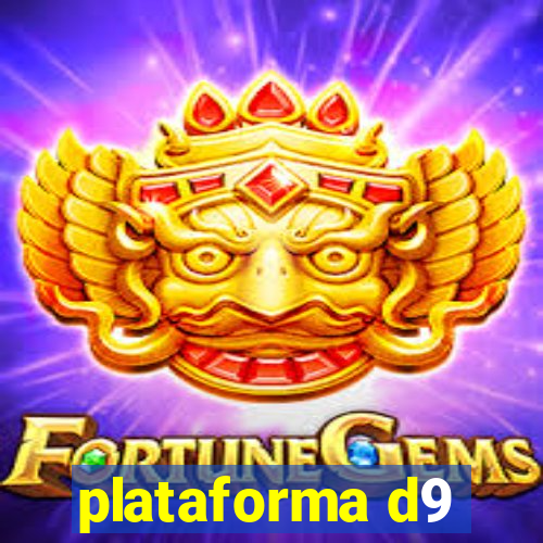 plataforma d9