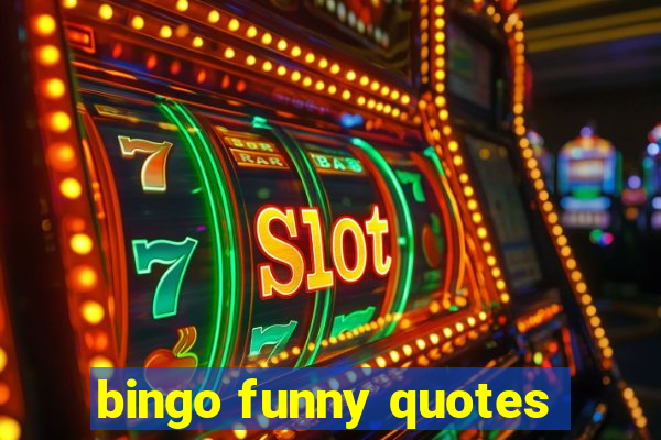 bingo funny quotes
