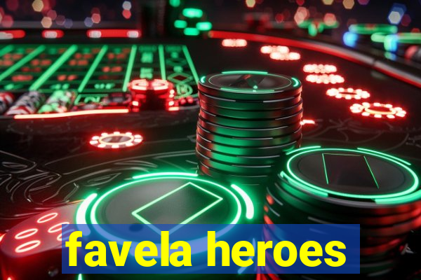 favela heroes