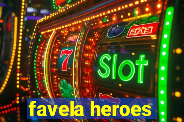 favela heroes